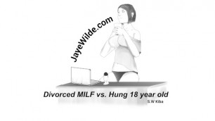 Divorced MILF vs Hung 18 Year old